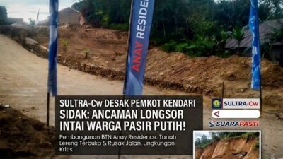 SULTRA-Cw Desak Pemkot Kendari Sidak Pembangunan BTN Anay Residence: Ancaman Longsor Intai Warga Pasir Putih