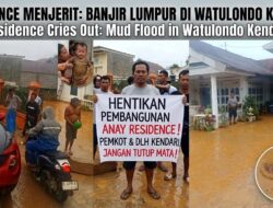 DAMPAK PEMBANGUNAN BTN ANAY RESIDENCE, PULUHAN RUMAH WARGA DI WATULONDO KEBANJIRAN DAN TERENDAM LUMPUR