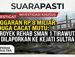 Anggaran kurang lebih Rp 8 Miliar Diduga Cacat Mutu, Proyek RKB SMAN 1 Tirawuta Bakal Dilaporkan ke Kejati Sultra