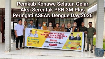 Pemkab Konawe Selatan Gelar Aksi Serentak PSN 3M Plus Peringati ASEAN Dengue Day 2026