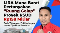 LIRA Muna Barat Pertanyakan “Ruang Gelap” Proyek RSUD Rp158 Miliar, Dedy Walengke: Publik Jangan Hanya Dijadikan Penonton