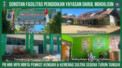 PB HMI Minta pihak Pemkot Kendari dan Kemenag Sultra Perhatikan Fasilitas Pendidikan Yayasan Darul Mukhlisin